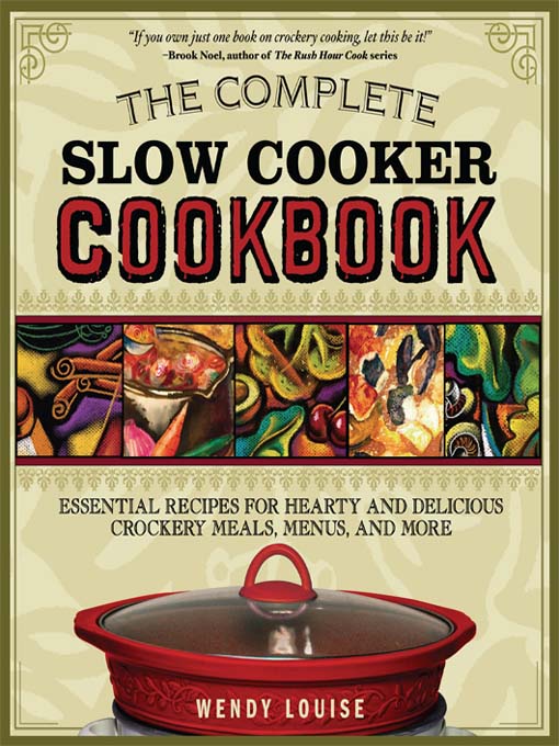 Title details for The Complete Slow Cooker Cookbook by Wendy Louise - Available
